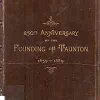 Quarter Millennial Celebration of the City Taunton, Massachusetts, Tuesday and Wednesday, June 4 and 5, 1889.