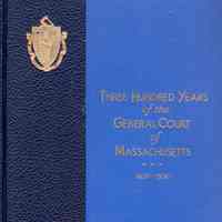 The General Court of Massachusetts, 1630-1930. Tercentary exercises to commemorate its establishment three hundred years ago, and to note the progress of the commonwealth under nine generations of lawmakers, held at the State house, Boston, Massachusetts, at a special session in the chamber of the House of representatives. October twenty, nineteen thirty, eleven o