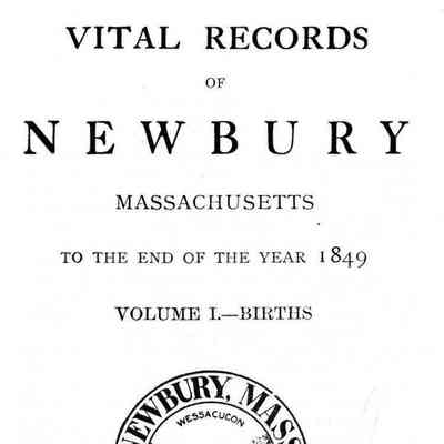 Vital Records of Newbury, Massachusetts to the End of the Year 1849.