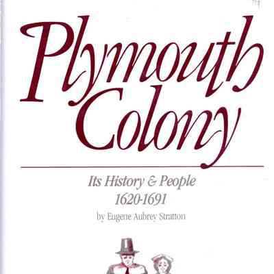 Plymouth Colony: It's History and People 1620-1691