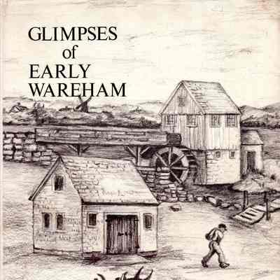 Glimpses of Early Wareham