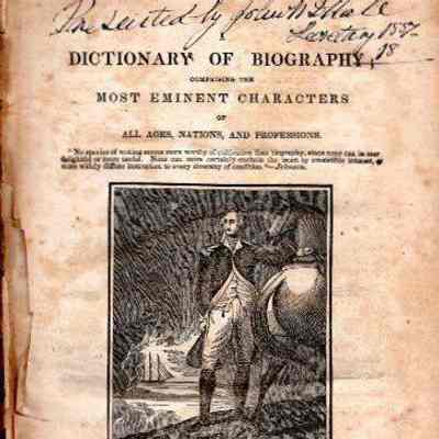 A Dictionary of Biography; comprising the most eminent characters of all ages, nations, and professions