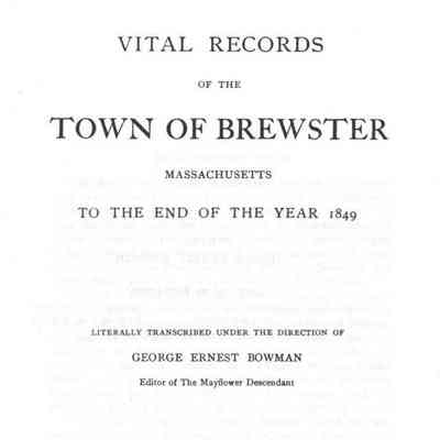 Vital records of the Town of Brewster, Massachusetts, To The End Of The Year 1849
