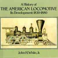 A history of the American locomotive, it