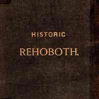 Historic Rehoboth: Record of the Dedication of Goff Memorial Hall, May 10th A.D. 1886