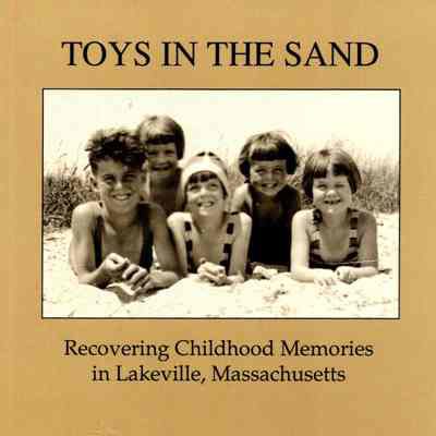 Toys in the Sand: Recovering Childhood Memories in Lakeville, Massachusetts