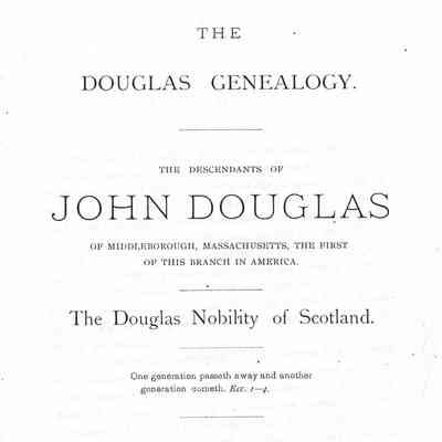 The Douglas Genealogy: The Descendants of John Douglas of Middleborough, Massachusetts
