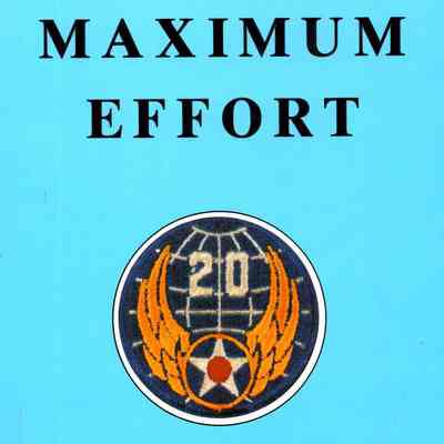 Maximum Effort: a first-hand account of a World War II B-29 crew and their bomb group
