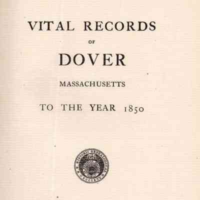 Vital Records of Dover, Massachusetts, to the Year 1850