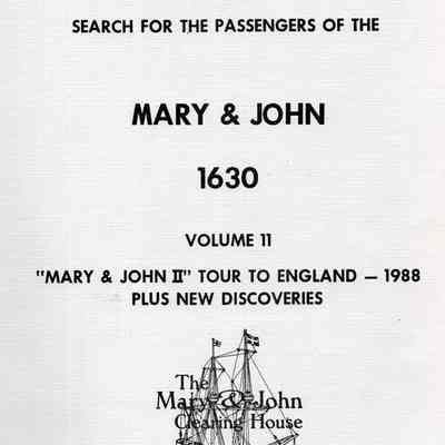 Search for the passengers of the Mary & John 1630; : volume 11: "Mary & John II" tour to England-1988 plus new discoveries