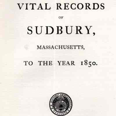 Vital Records of Sudbury, Massachusetts To The Year 1850