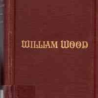 A genealogy of the lineal descendants of William Wood who settled in Concord, Mass., in 1638; containing also reolutionary and other records