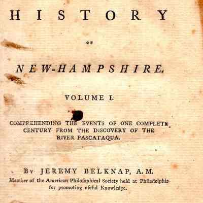 The History of New-Hampshire; Jeremy Belknap 1744 - 1798