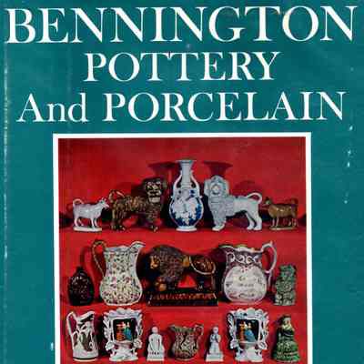 Bennington' Pottery and Porcelain: A guide to identification