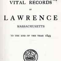 Vital records of Lawrence, Massachusetts to the end of the year 1849.