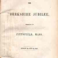 The Berkshire Jubilee, Celebrated at Pittsfield, Mass. August 22 and 23, 1844.