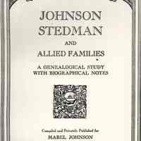 Johnson, Stedman, and allied families; a genealogical study with biographical notes.