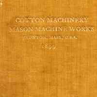 Massachusetts, U.S.A. Inventors and Builders of Cotton Machinery