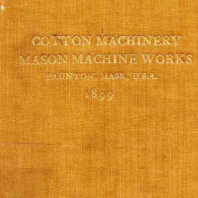 Massachusetts, U.S.A. Inventors and Builders of Cotton Machinery