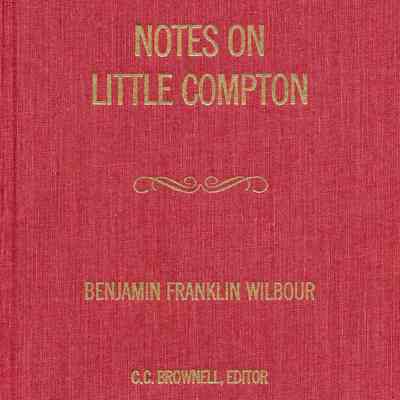 Notes On Little Compton; Edited, Annotated and Arranged by Carlton C. Brownell