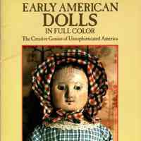 Early American dolls in full color: the creative genius of unsophisticated America