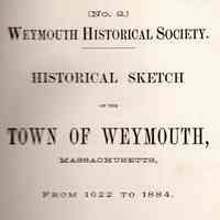 Historical Sketch of the Town of Weymouth, Massachusetts From 1622 to 1884