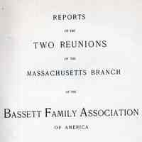 Report of the proceedings of the first--& third reunion of the Bassett family association of America