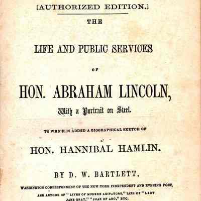 The Life and Public Services of Hon. Abraham Lincoln