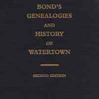 Genealogies of the families and descendants of the early settlers of Watertown, Massachusetts