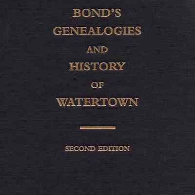 Genealogies of the Families and Descendants of the Early Settlers of Watertown, Massachusetts