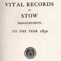 Vital Records of Stow, Massachusetts, to the year 1850