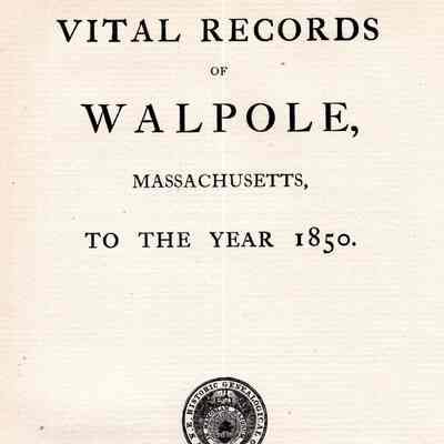 Vital Records of Walpole, Massachusetts, To The Year 1850