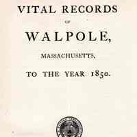 Vital Records of Walpole, Massachusetts, to the year 1850