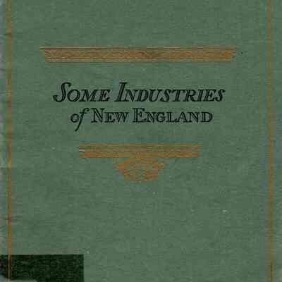 Other Industries of New England: their origin, development and accomplishments, illustrated by many old and interesting views