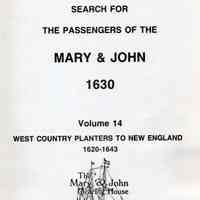 Search for the passengers of the Mary & John 1630; : volume 14: West Country planters to New England 1620-1643