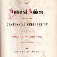 An Historical Address, Delivered at the Centennial Celebration of the Incorporation of the Town of Wilbraham, June 15, 1863