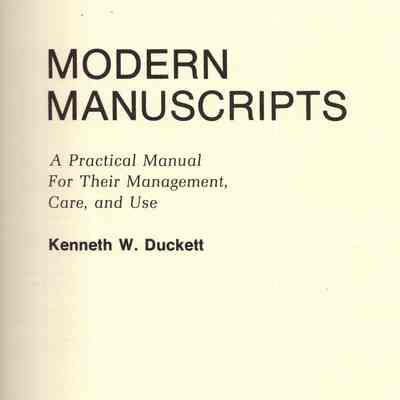 Modern manuscripts: a practical manual for their management, care, and use