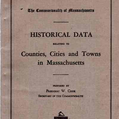 Historical Data Relating to Counties, Cities, and Towns in Massachusetts; prepared by Frederic W. Cook. 1948