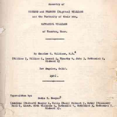 Ancestry of Richard and Frances (Dighton) Williams and The Prosperity of their Son Nathaniel Williams of Taunton, Massachusetts