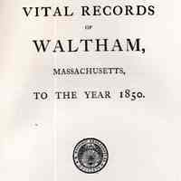 Vital Records of Waltham, Massachusetts, to the year 1850