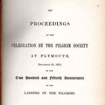 The Proceedings At The Celebration By The Pilgrim Society At Plymouth