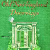 Old New England Doorways, with many illustrations from the author