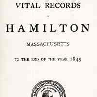 Vital records of Hamilton, Massachusetts to the end of the year 1849.