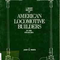 A short history of American locomotive builders in the steam era