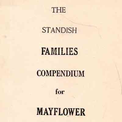 The Standish Families Compendium for Mayflower Research