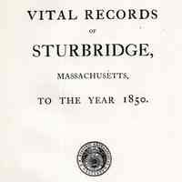 Vital Records of Sturbridge, Massachusetts, to the year 1850