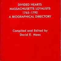 Divided Hearts, Massachusetts loyalists, 1765-1790: a biographical directory.