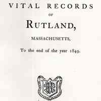 Vital records of Rutland, Massachusetts to the end of the year 1849.