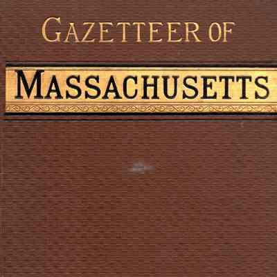 A Gazetteer of the State of Massachusetts; with Numerous Illustrations on Wood and Steel.