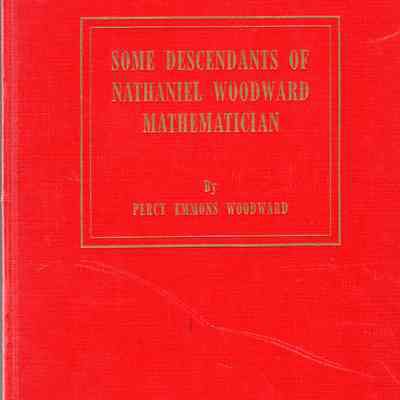 Some Descendants of Nathanial Woodward, Mathmetician